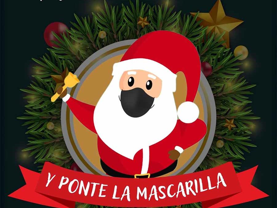 En navidades: PONTE LA MASCARILLA, POR LO QUE MÁS QUIERAS